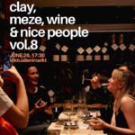 clay, meze, wine & nice people vol.8