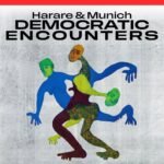 Exhibition- Democratic Encounters: Harare & Munich