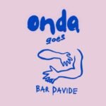 ONDA goes BAR DAVIDE