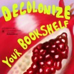 Decolonize your bookshelf