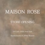 MAISON ROSE – STORE OPENING