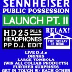 Public Possession x Sennheiser HD25 – Launch PT. II